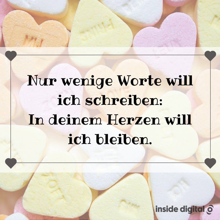 Nur wenige Worte will ich schreiben: In deinem Herzen will ich bleiben.