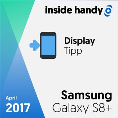 Displaysiegel Samsung S8+ Displaysiegel Samsung S8+
