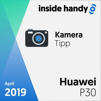 Kameratipp Huawei P30