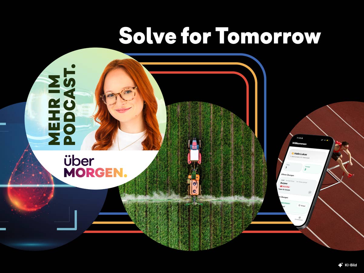 übermorgen-solve-for-tomorrow- Collage auf schwarzem Hintergrund mit dem Schriftzug „Solve for Tomorrow“. Darunter vier Kreise mit einem digital dargestellten Blutstropfen, dem Podcast-Cover von überMORGEN mit der Moderatorin, einem Traktor auf einem grünen Feld von oben und einem Smartphone mit Trainings-App vor einem Hürdenläufer auf einer roten Laufbahn.